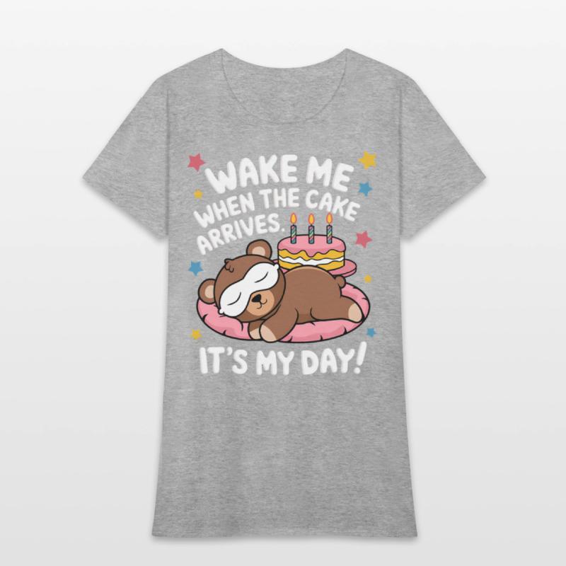 Wake Me When the Cake Arrives Funny Birthday Shirt