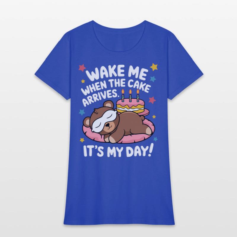 Wake Me When the Cake Arrives Funny Birthday Shirt