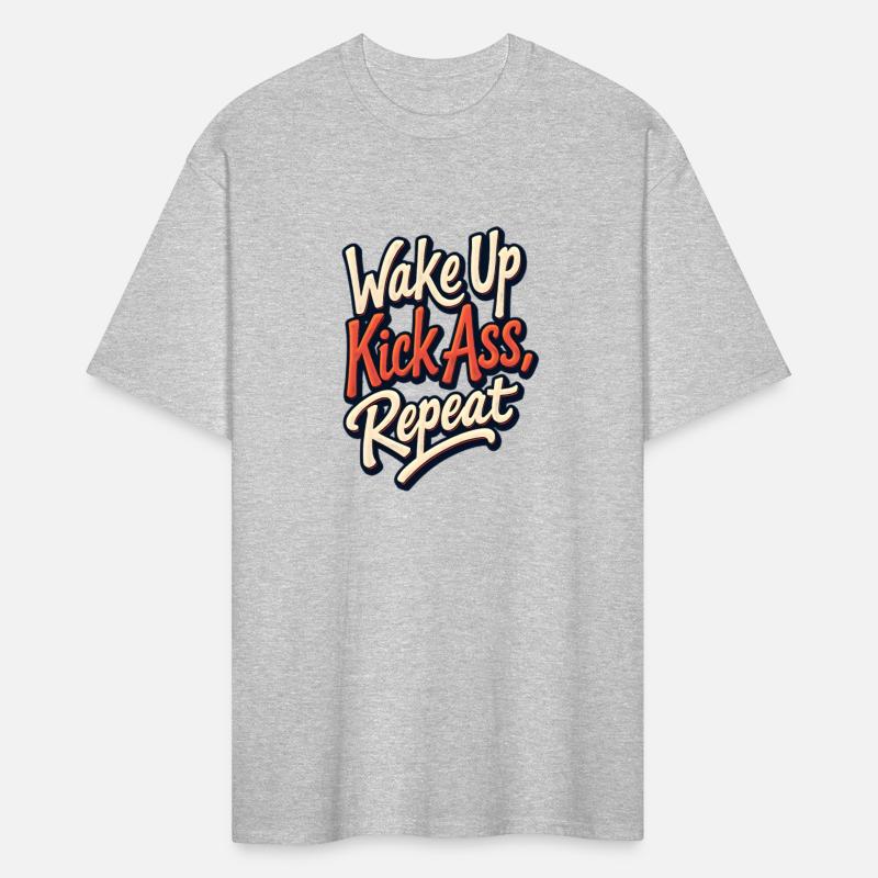 Wake up Kick ass Repeat