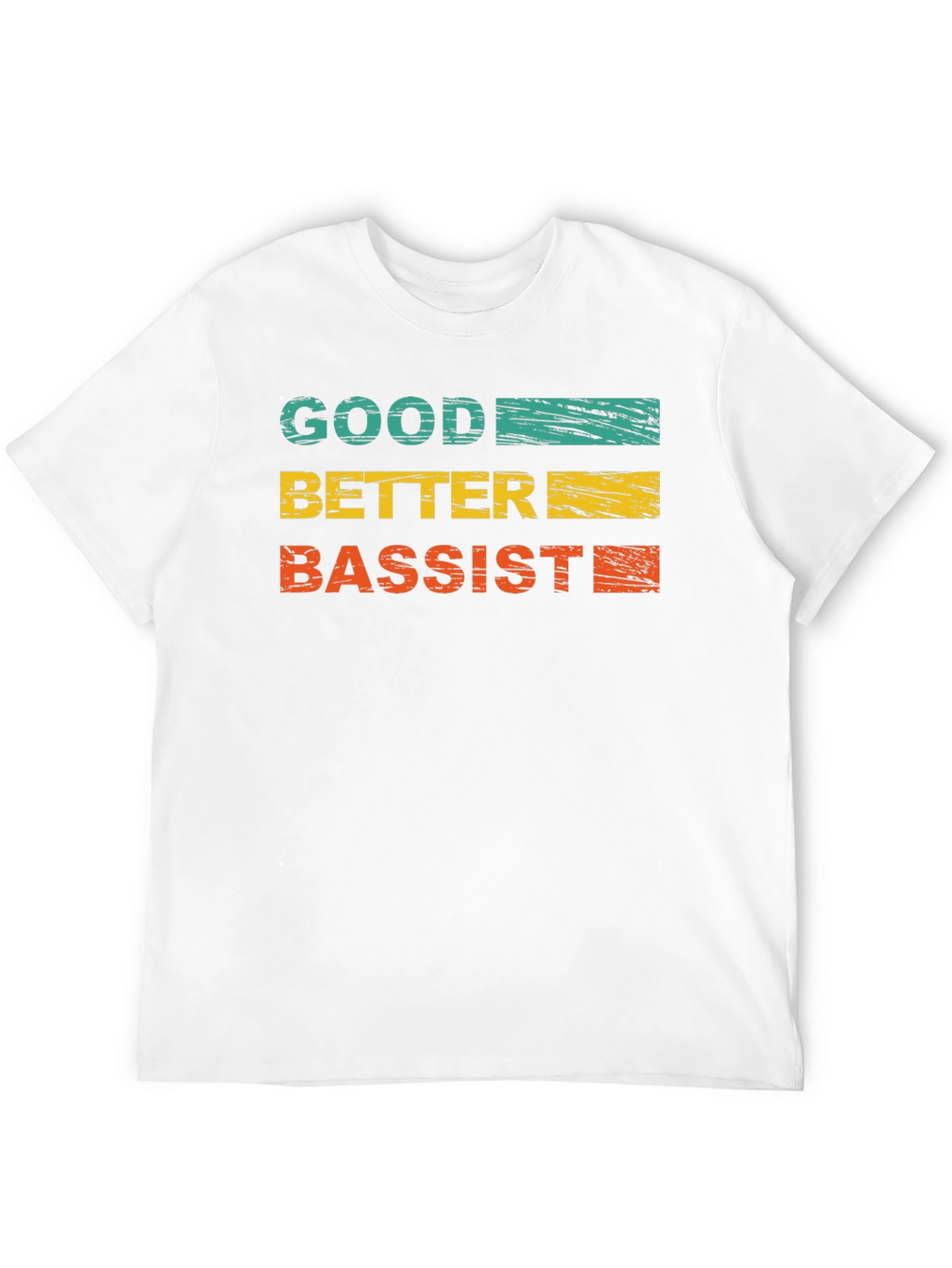 Good Better Bassist Graphic Tee - Music Lover T-Shirt