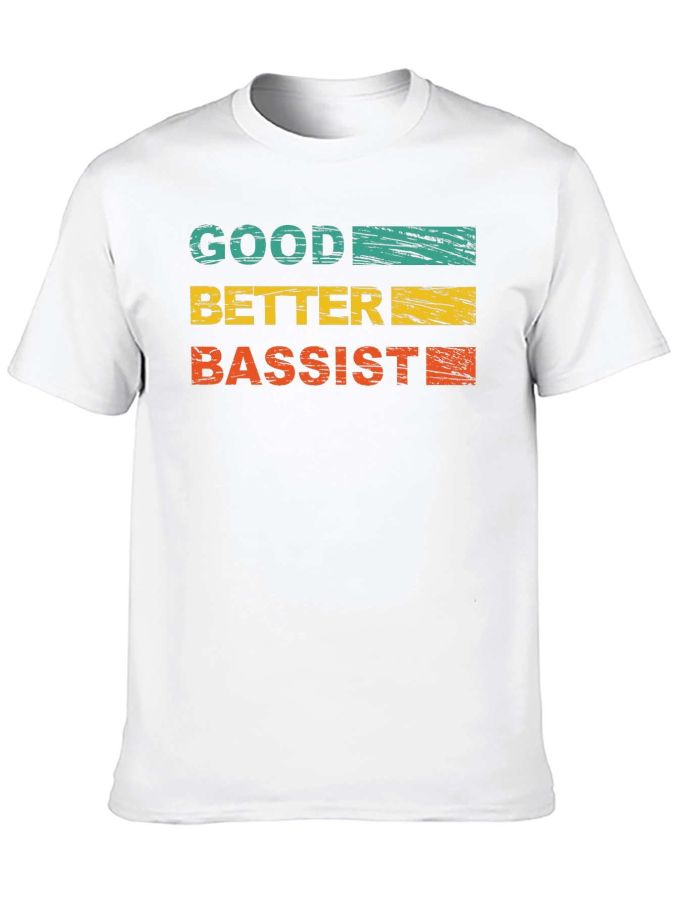 Good Better Bassist Graphic Tee - Music Lover T-Shirt