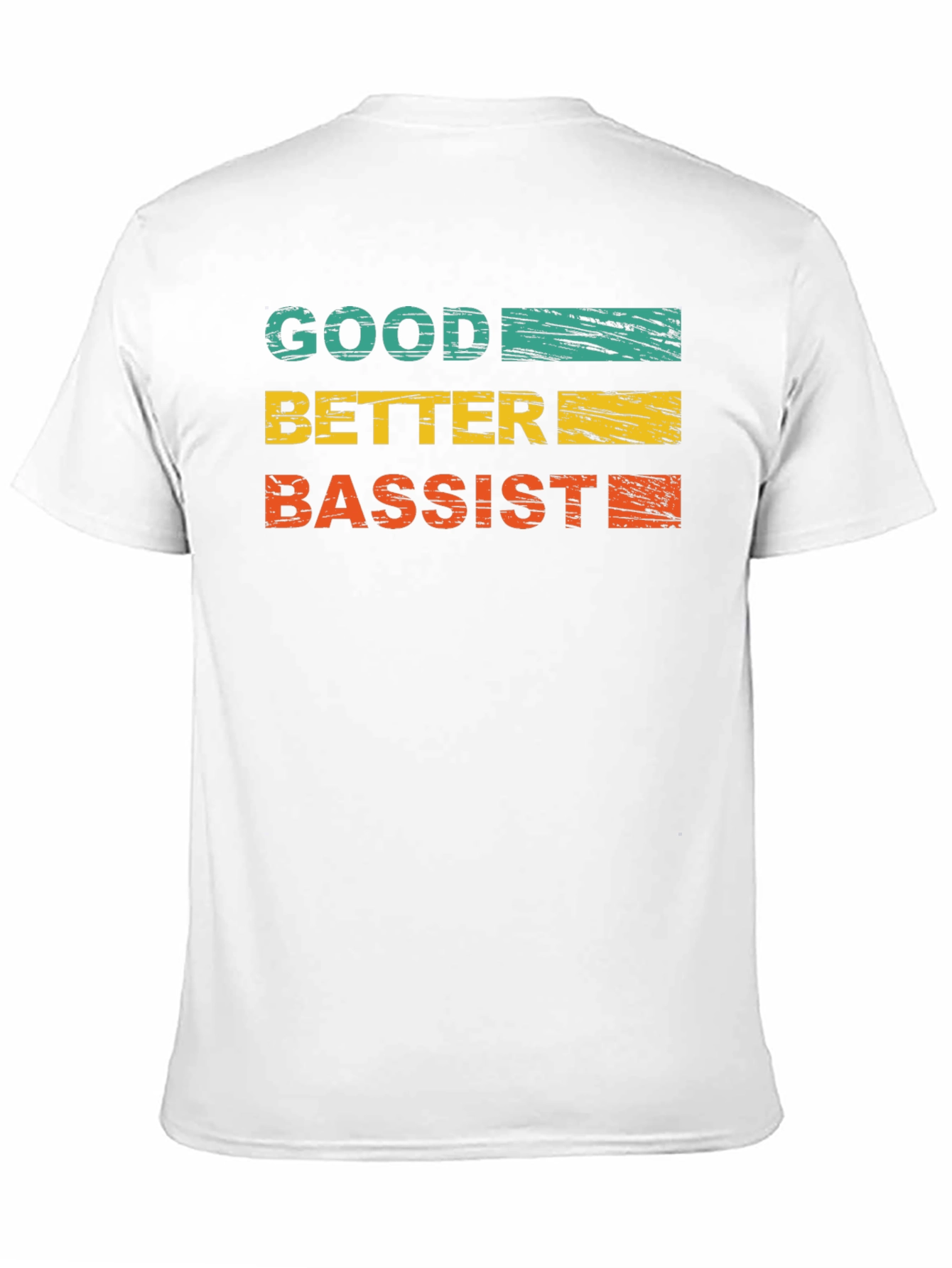 Good Better Bassist Graphic Tee - Music Lover T-Shirt