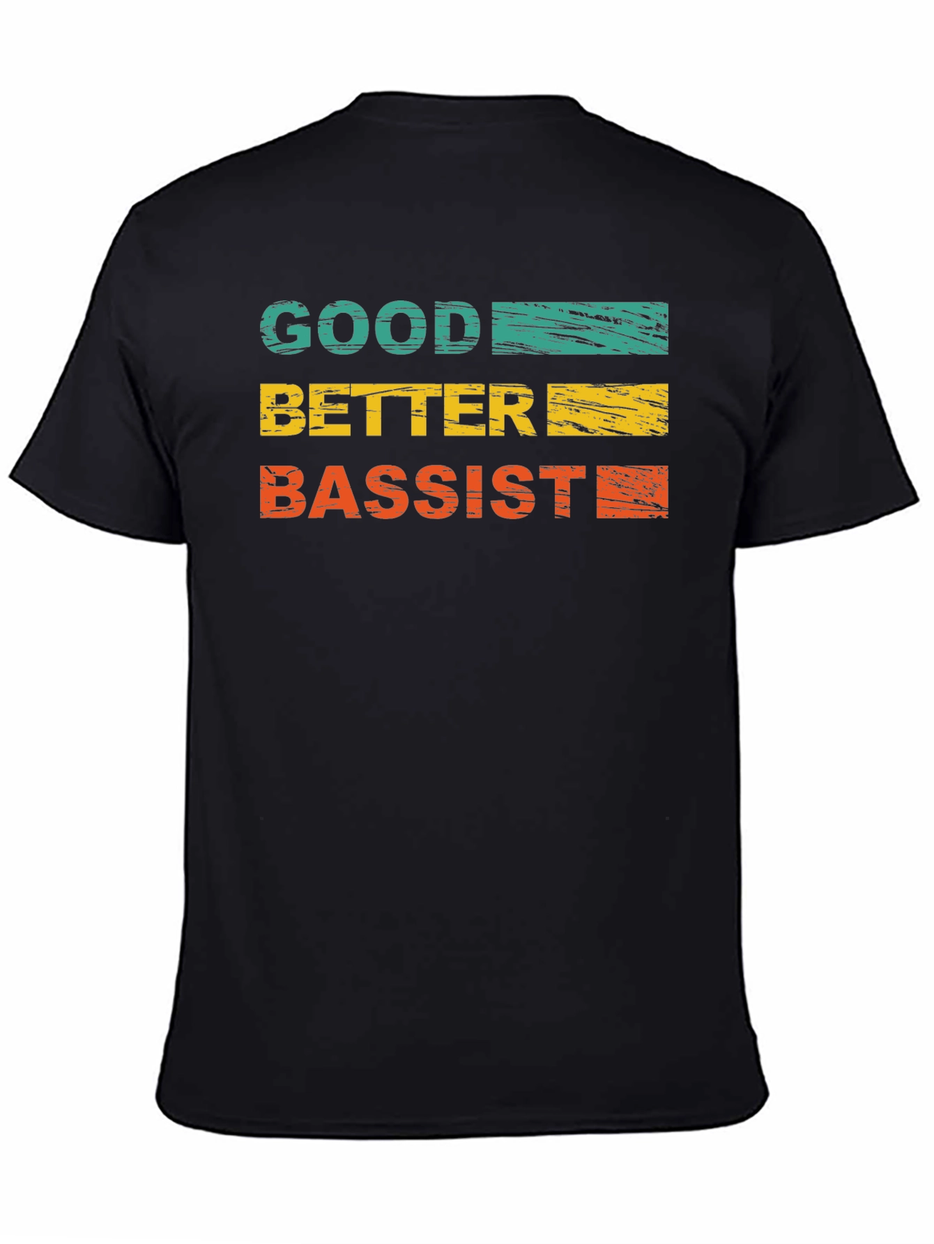 Good Better Bassist Graphic Tee - Music Lover T-Shirt