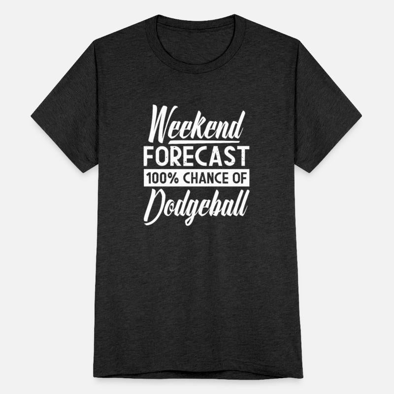 Weekend Forecast 100% Chance of Dodgeball