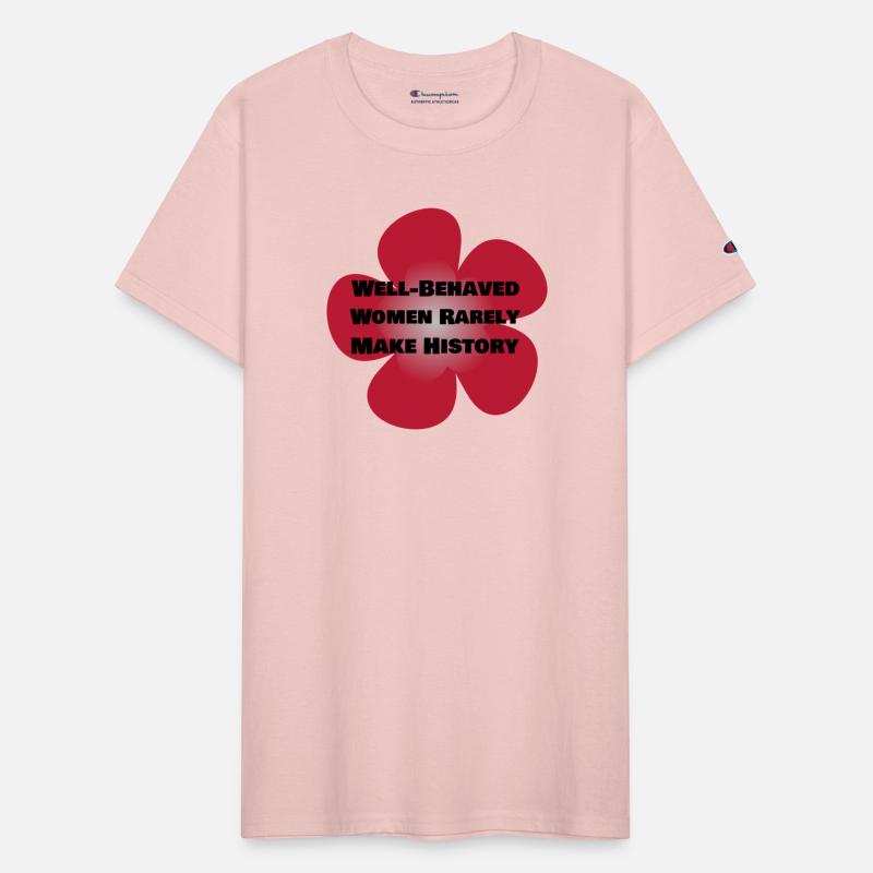 Well-Behaved Women Rarely Make History