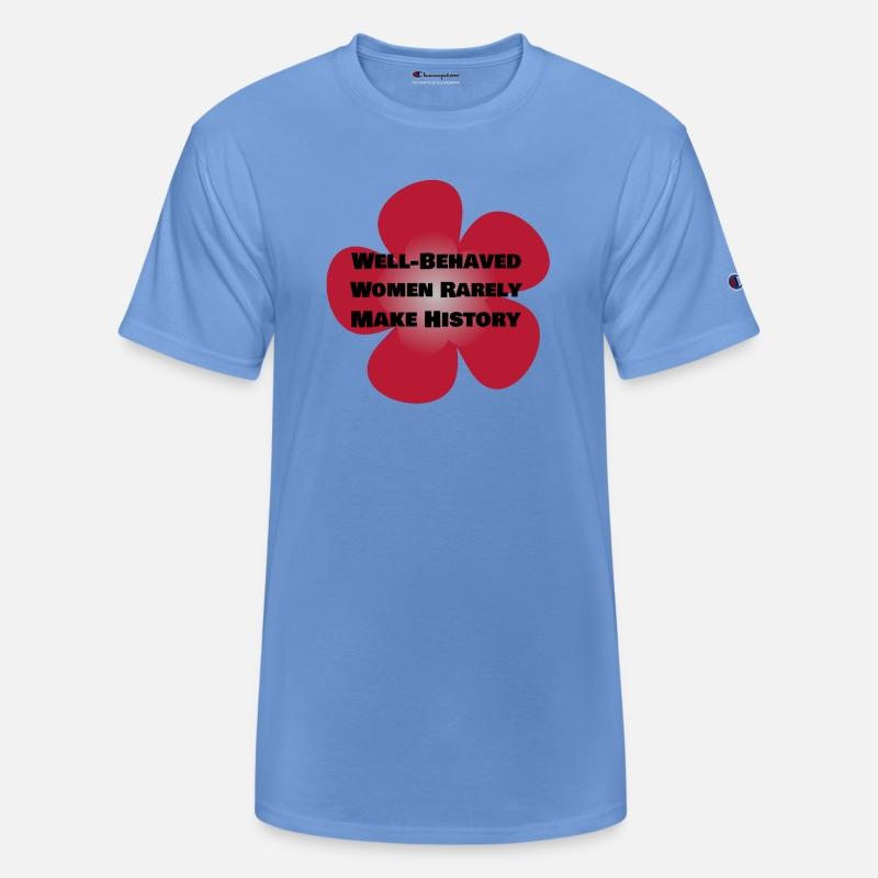 Well-Behaved Women Rarely Make History