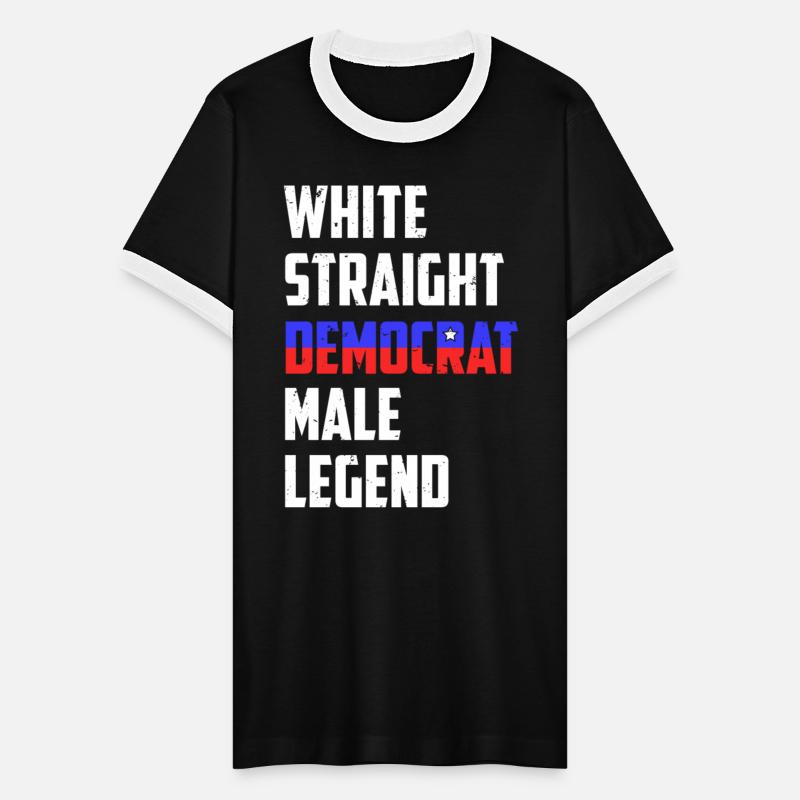 White Straight Democrat Male Legend Funny Democrat