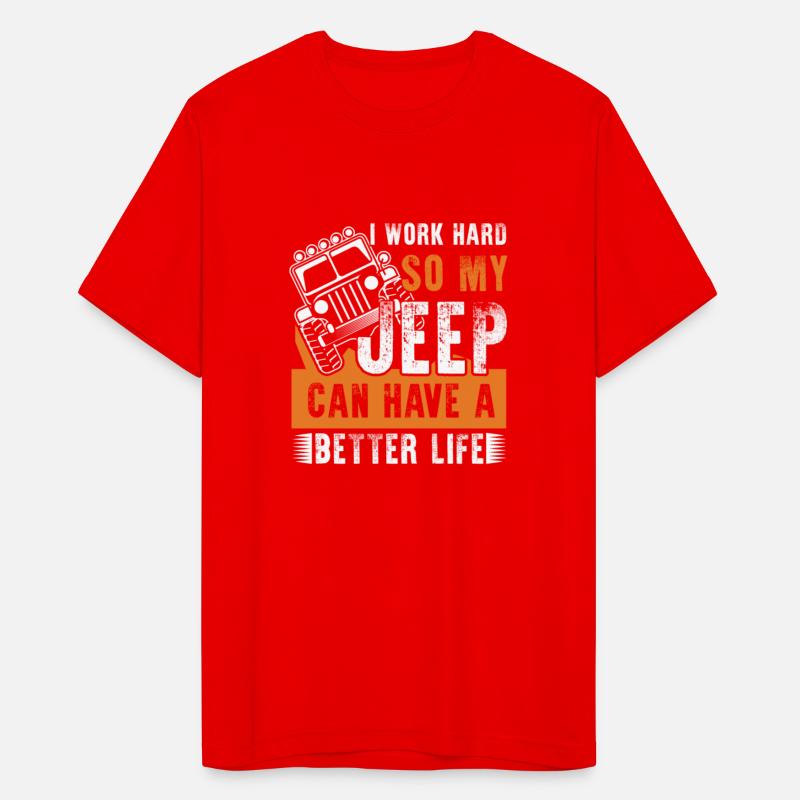Work hard so my Jeep can have a better life