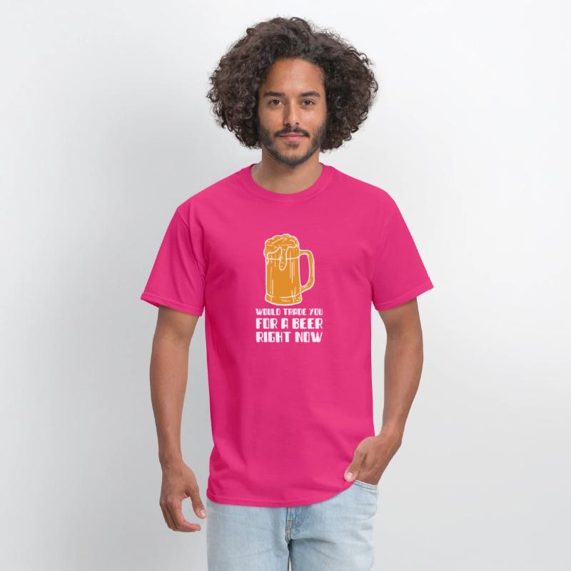 Would Trade You For A Beer Right Now T-SHirt