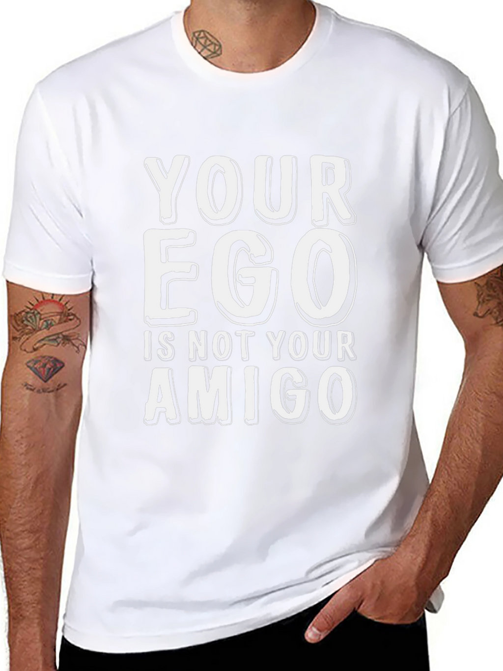 Your Ego Is Not Your Amigo T-Shirt