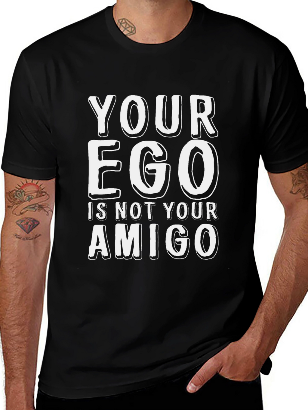 Your Ego Is Not Your Amigo T-Shirt