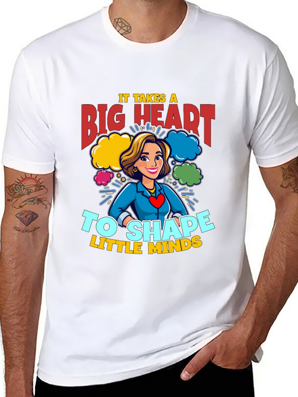 Big Heart Teacher T-Shirt: Shape Little Minds!