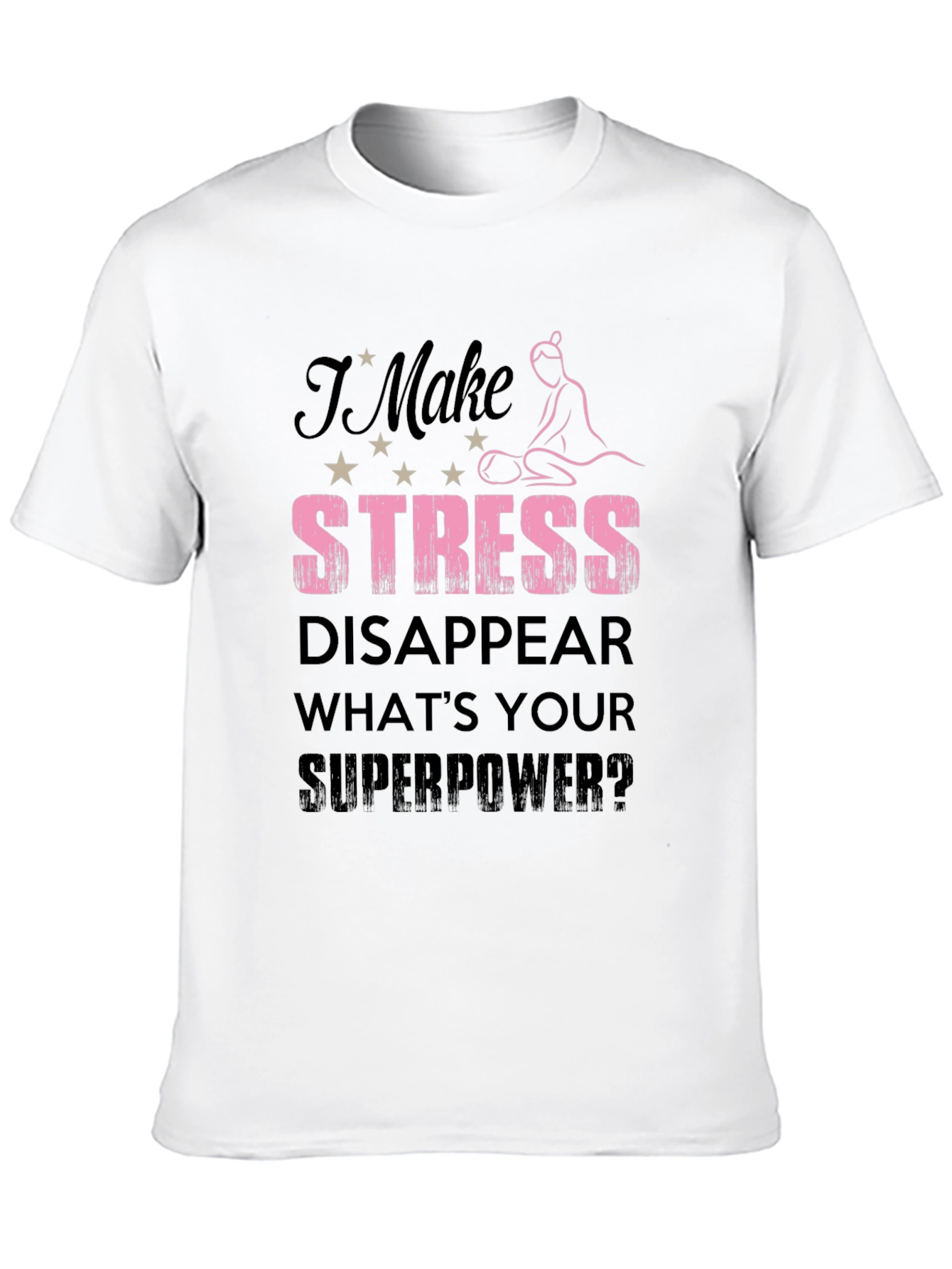 Stress Disappear T-Shirt | Massage Therapist Gift