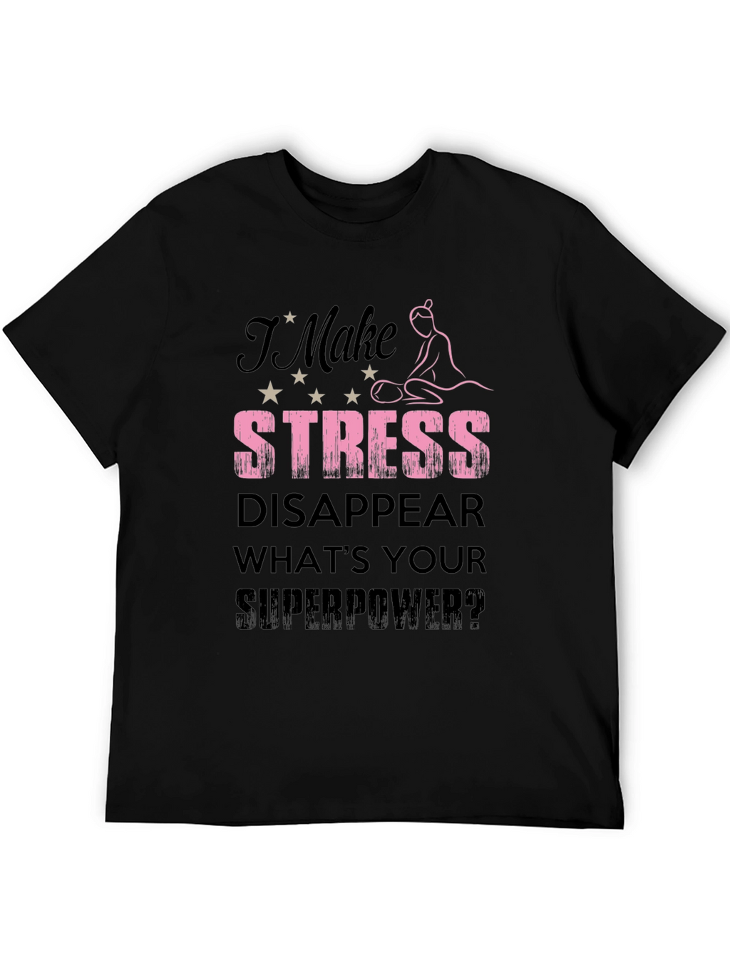Stress Disappear T-Shirt | Massage Therapist Gift