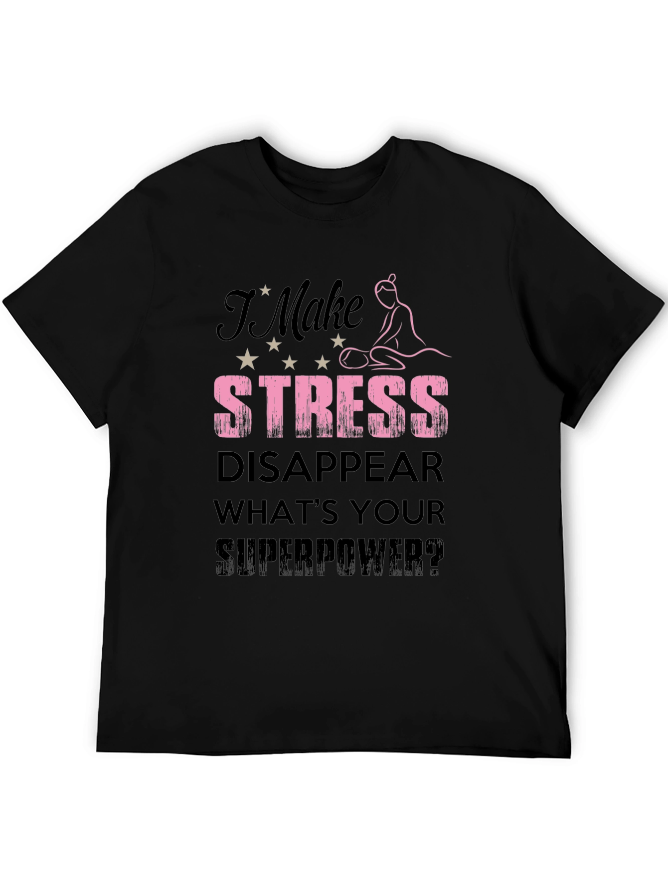 Stress Disappear T-Shirt | Massage Therapist Gift