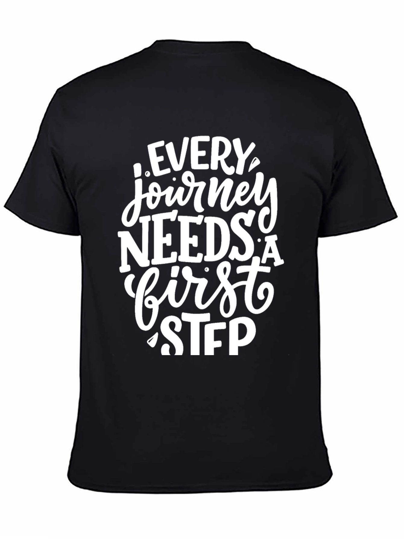 Every Journey Needs a First Step Graphic Tee