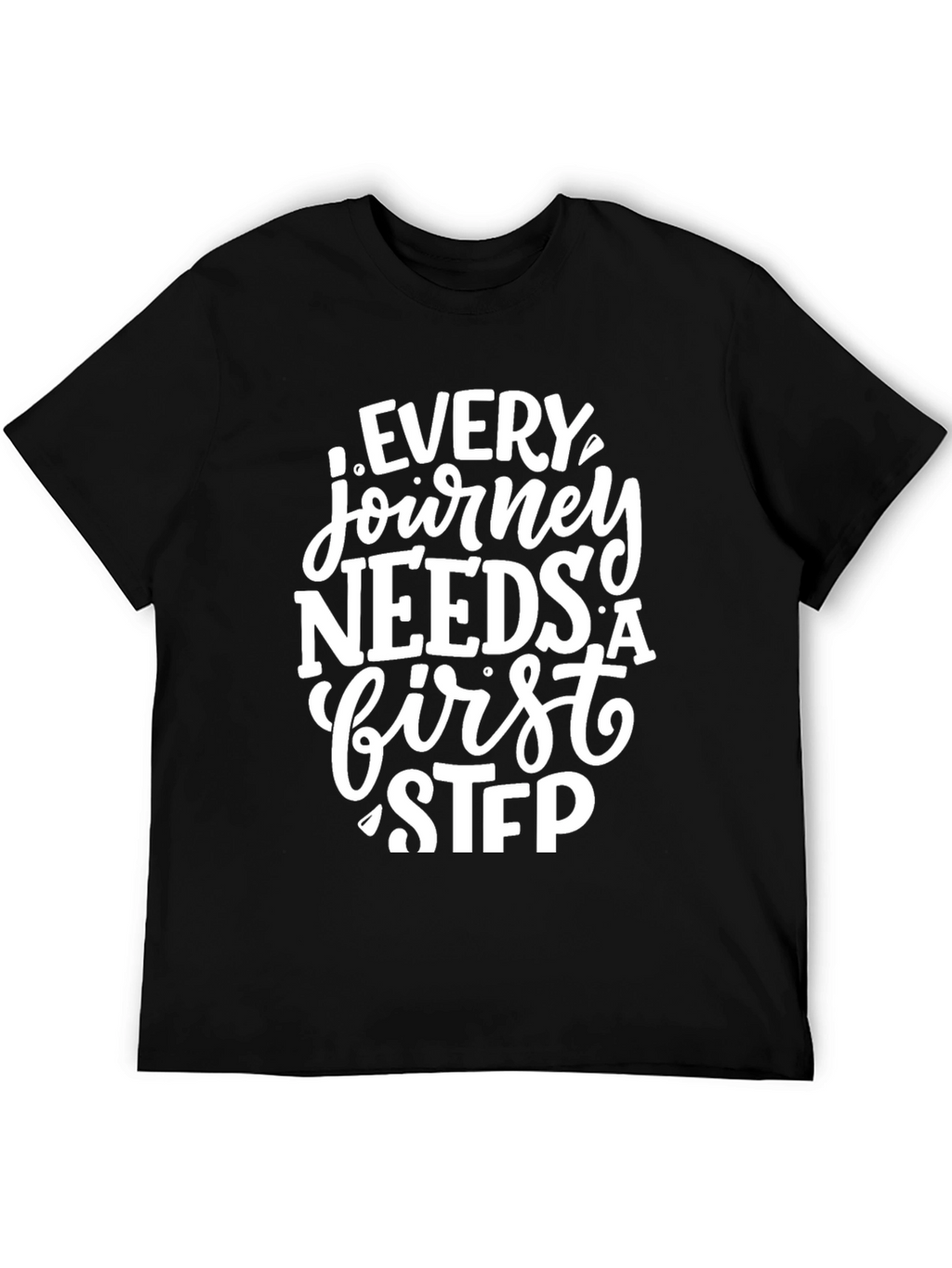Every Journey Needs a First Step Graphic Tee