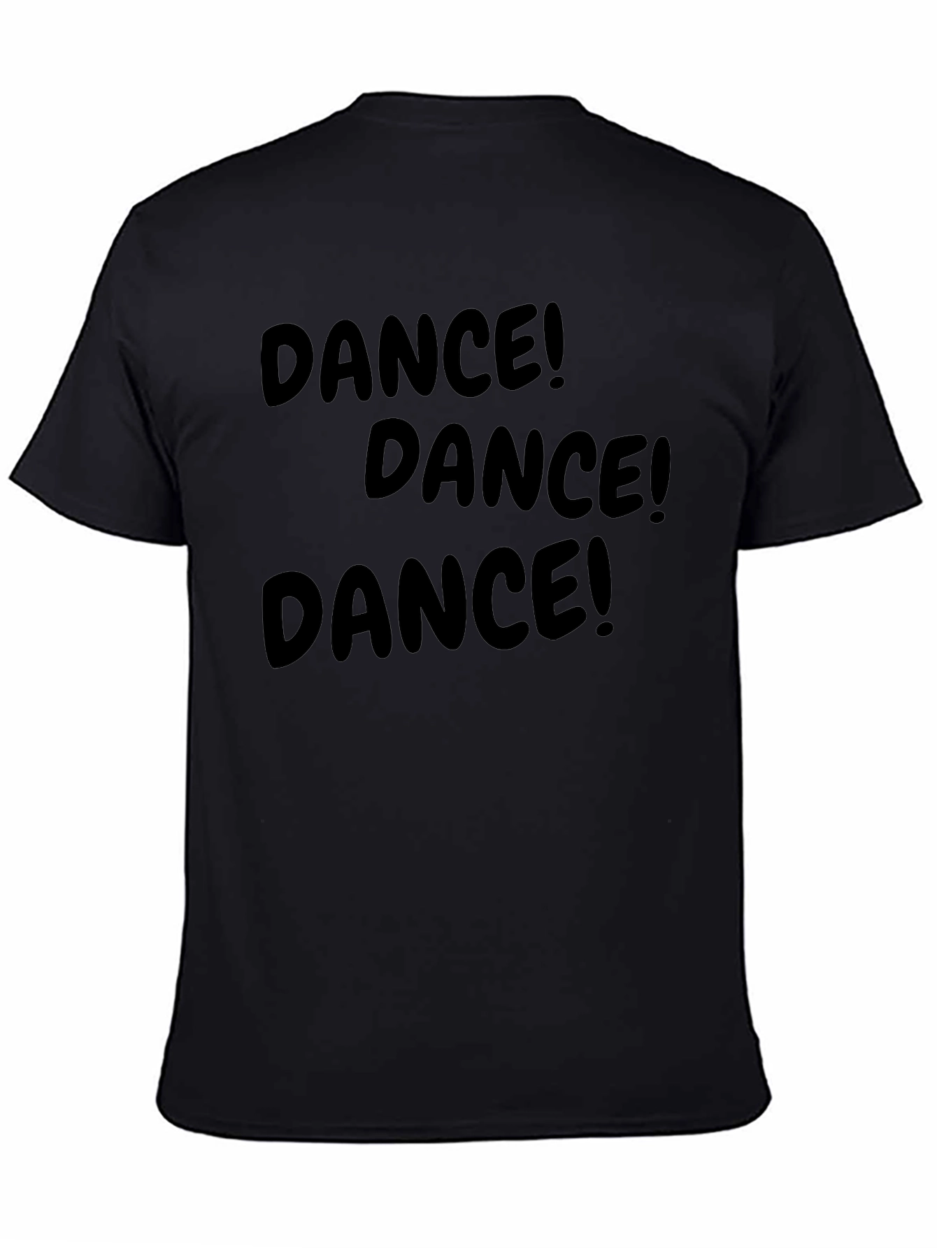 Dance! T-Shirt - Fun & Stylish Cotton Tee