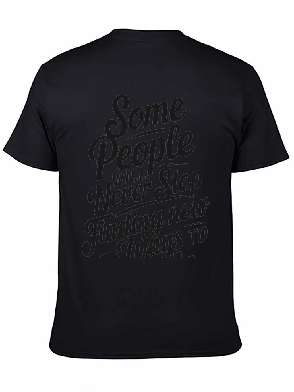 Mens Graphic Tee - Some People Never Stop