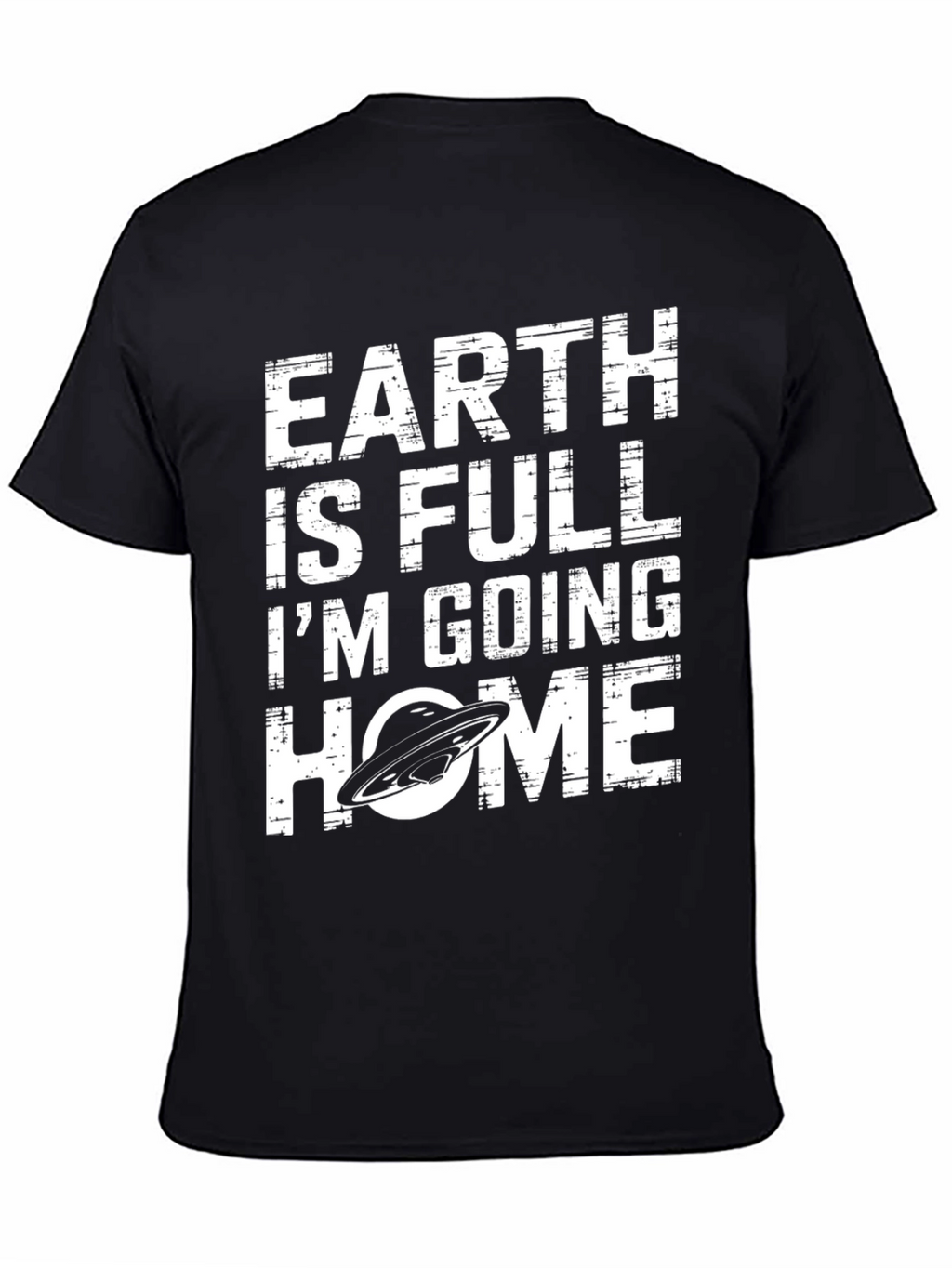 Earth is Full T-Shirt UFO Design Black