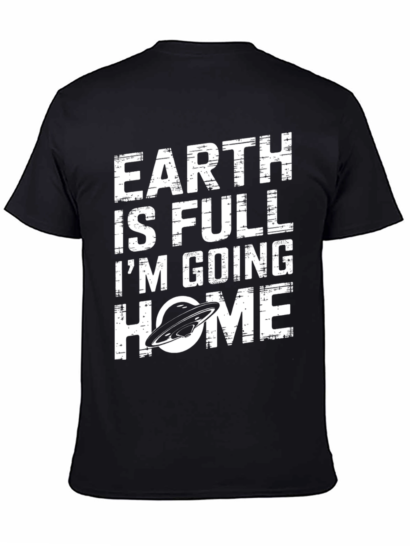 Earth is Full T-Shirt UFO Design Black