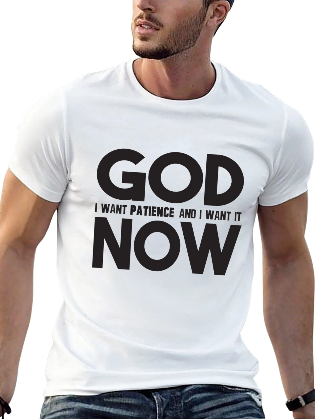 Humorous Graphic T-Shirt: God I Want Patience NOW