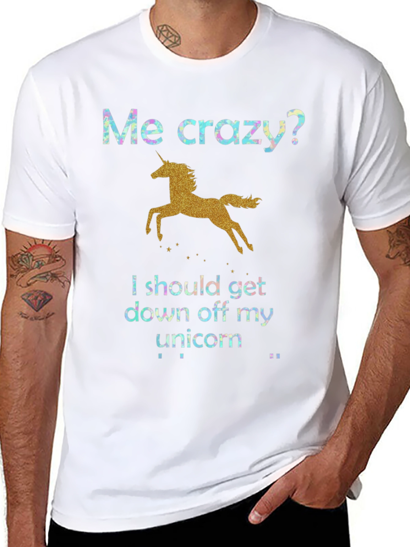 Funny Unicorn T-Shirt - Me Crazy?