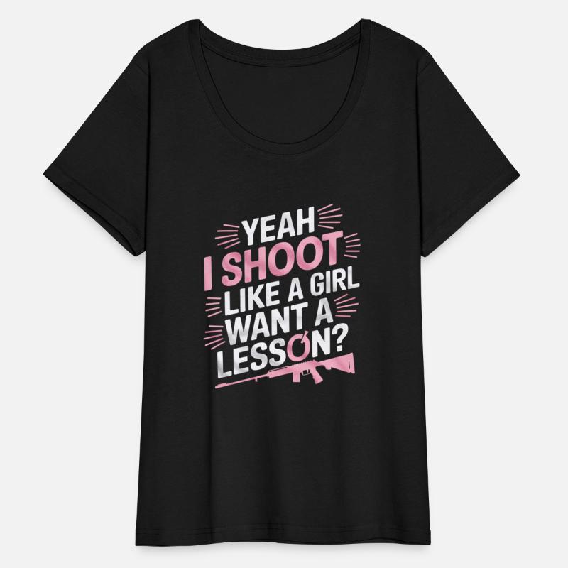 Yeah I Shoot Like a Girl Funny Shooting
