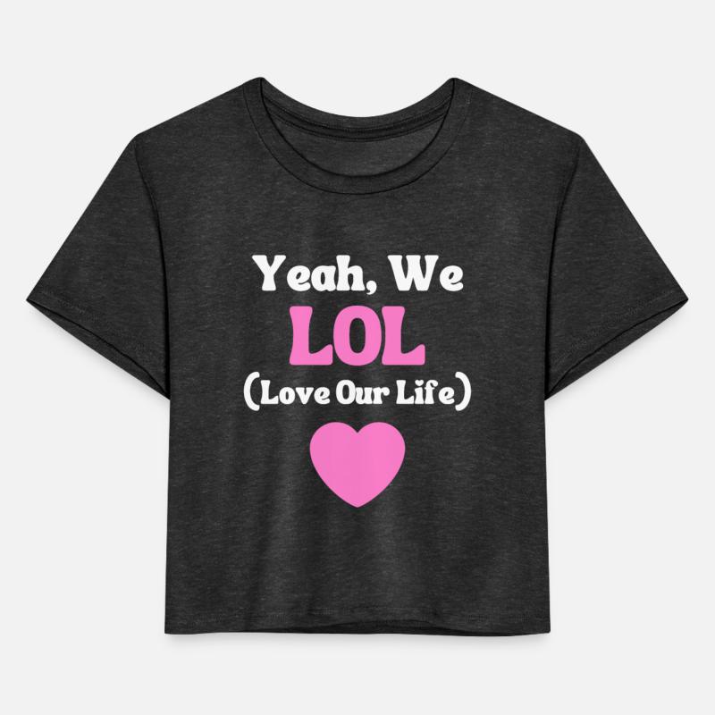 Yeah, We LOL ( Love Our Life ) Funny Pink Heart