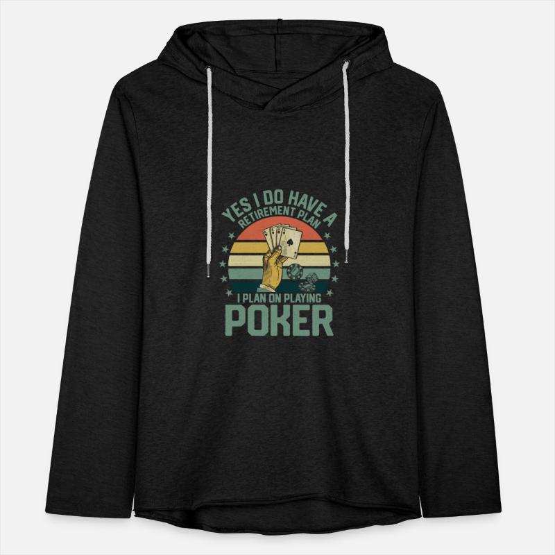 Yes I Do Have A Retirement Plan Poker Player Gamb