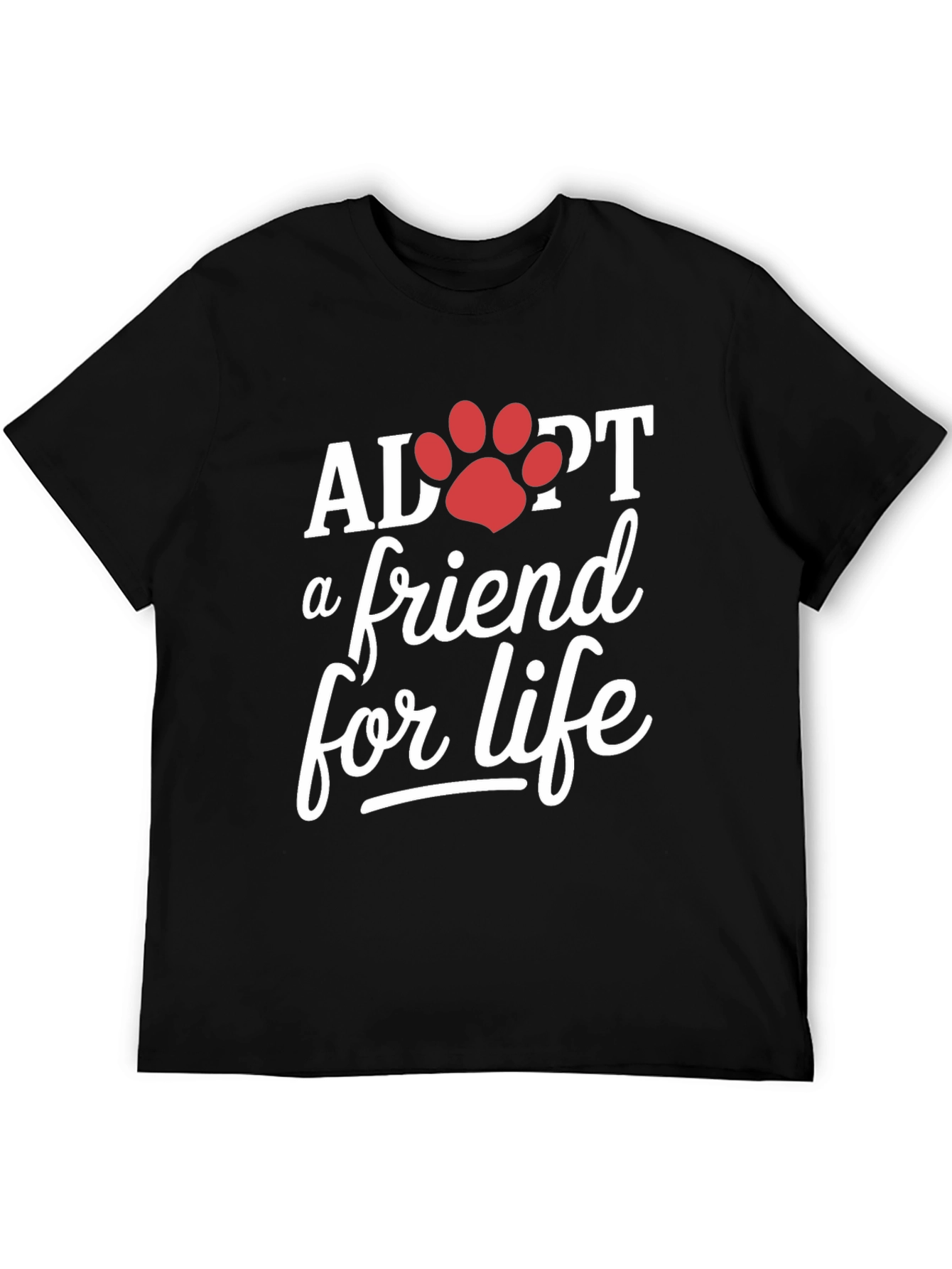 Adopt a Friend for Life Black T-Shirt