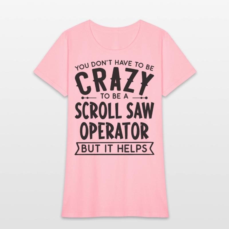 You Don't Have To Be A Crazy Scroll Saw Operator