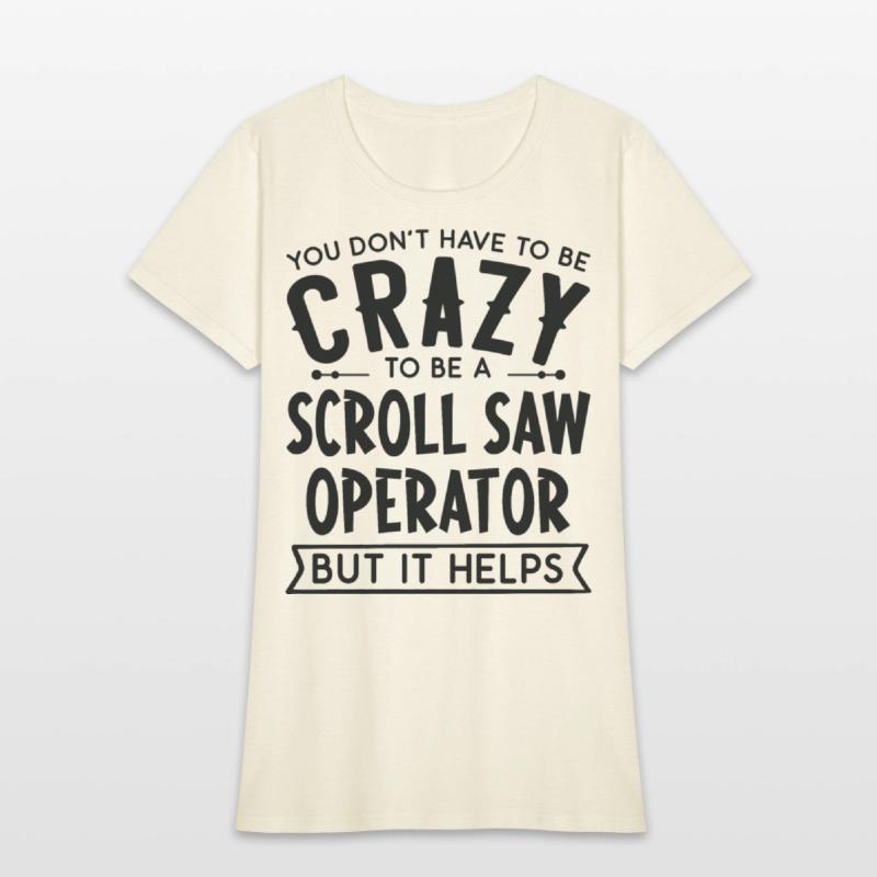You Don't Have To Be A Crazy Scroll Saw Operator