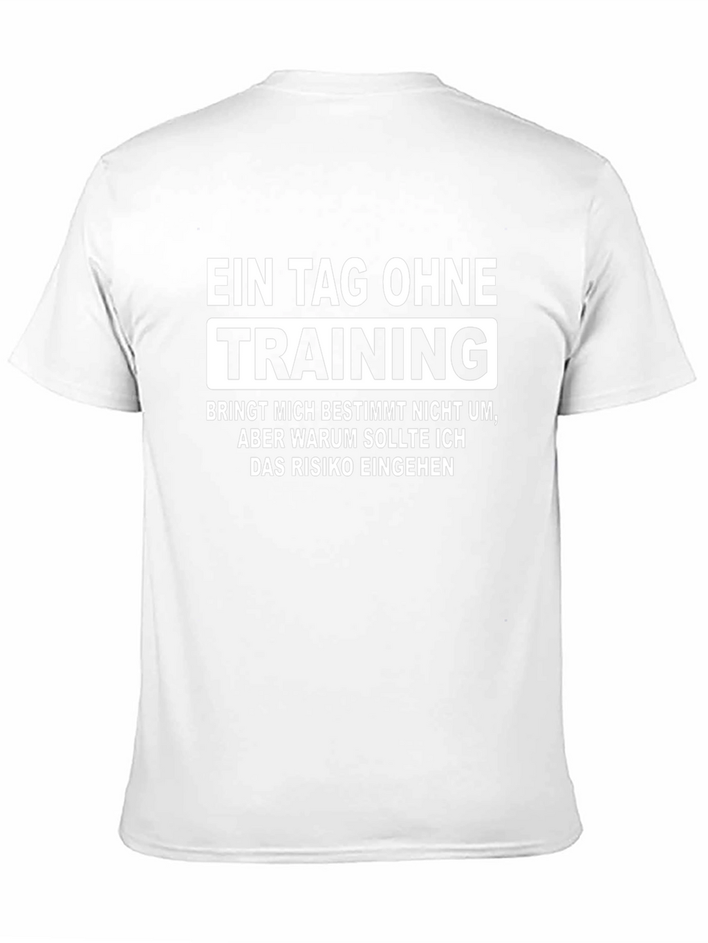 Training T-Shirt: German Humorous Quote