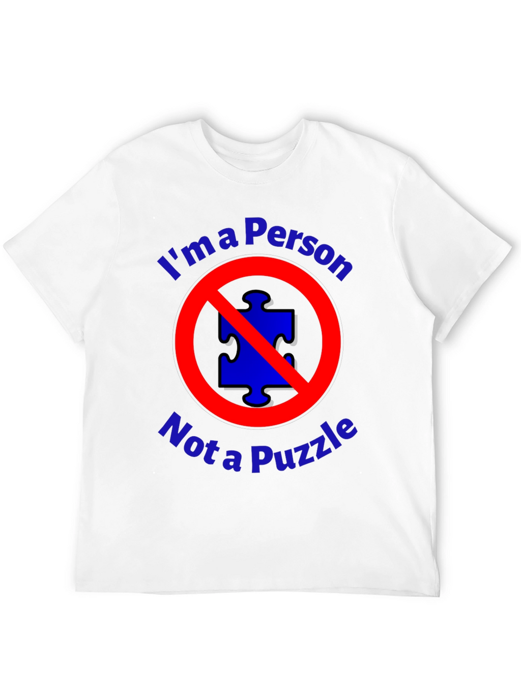 Im a Person Not a Puzzle T-Shirt