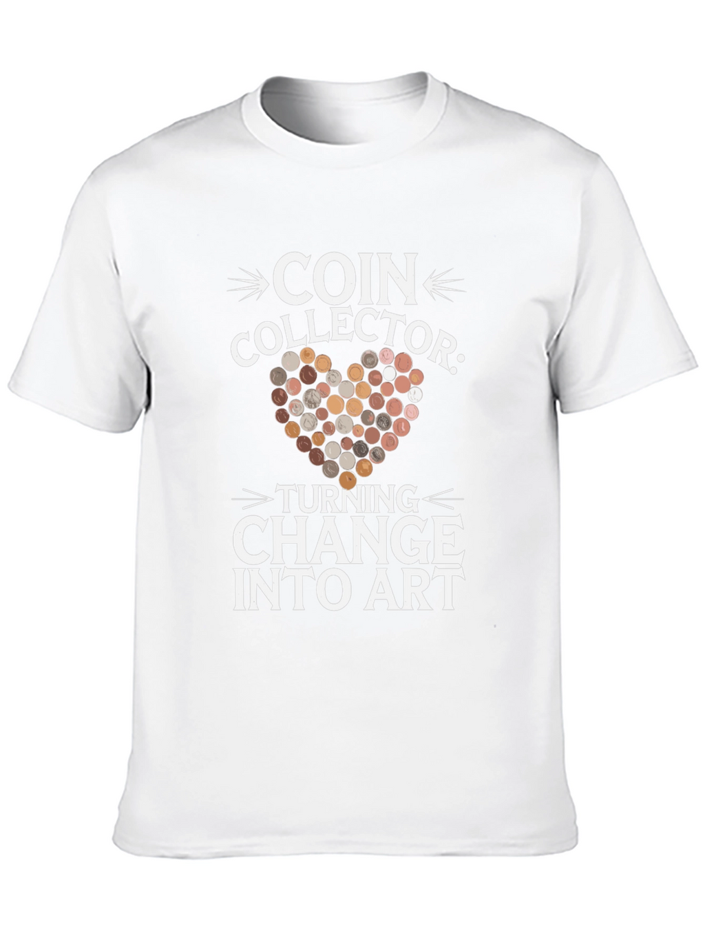 Coin Collector Turning Change into Art T-Shirt