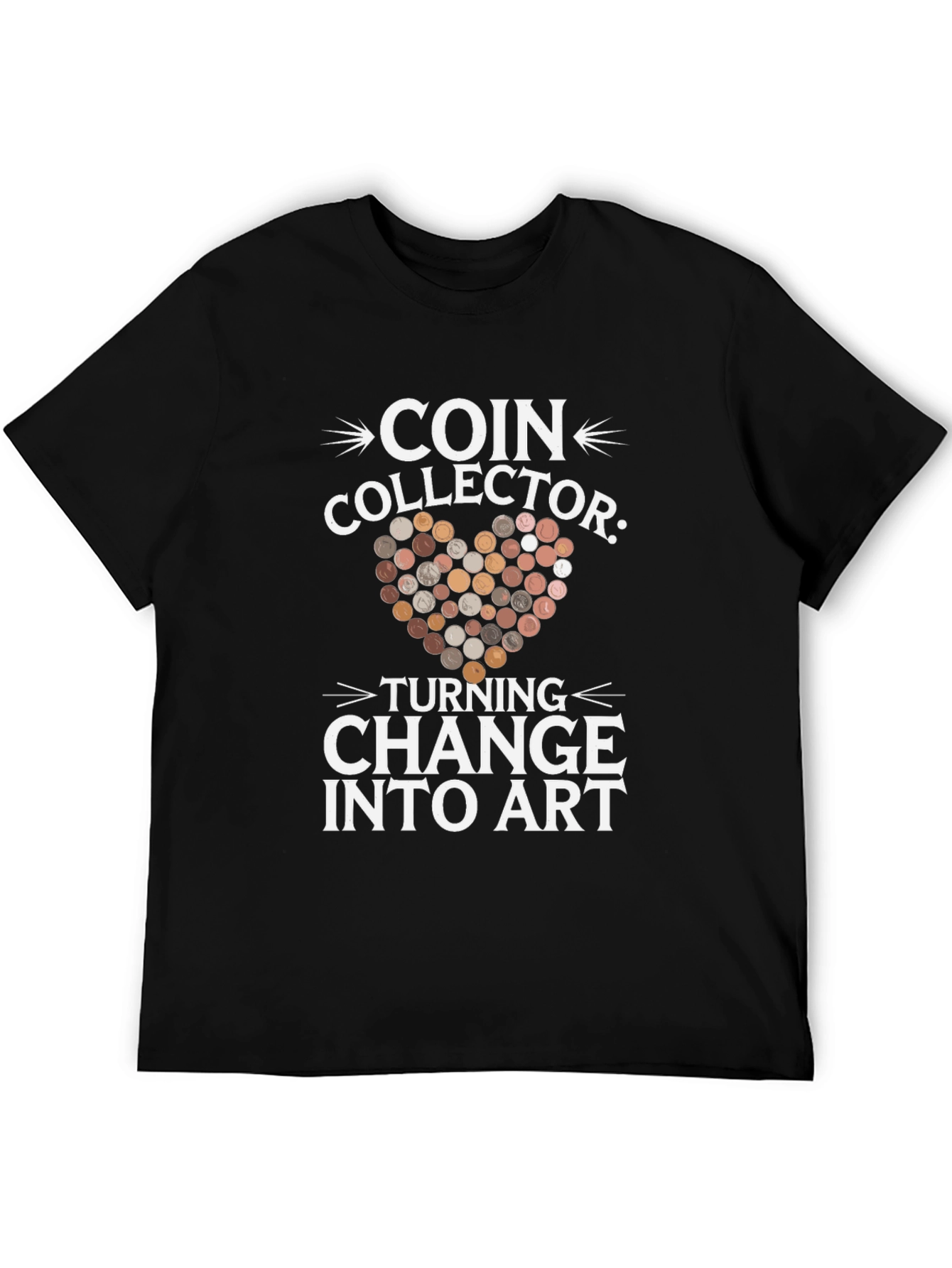 Coin Collector Turning Change into Art T-Shirt