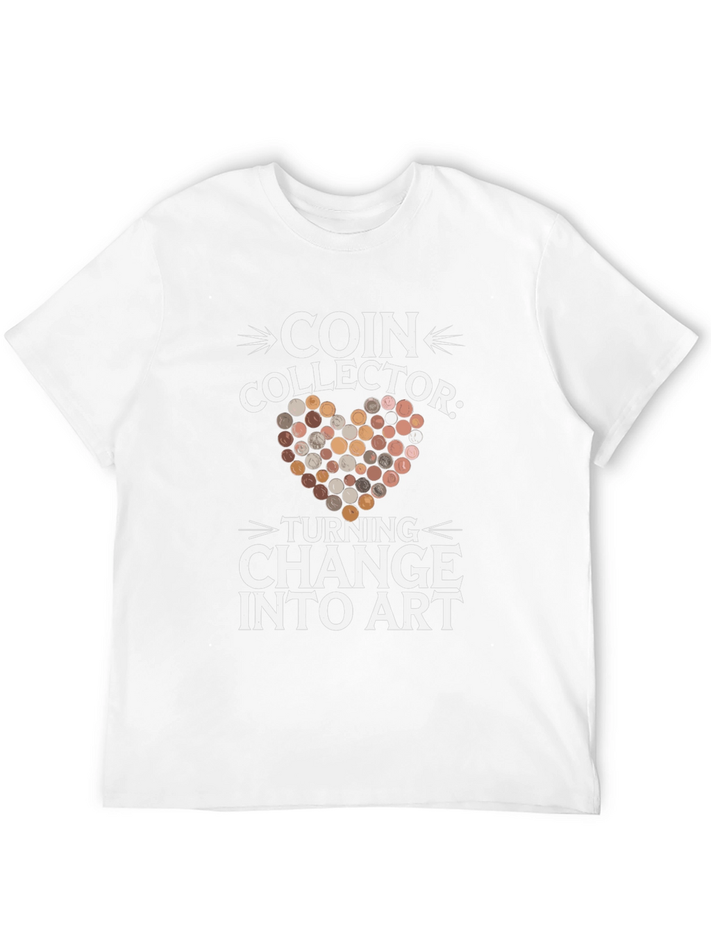 Coin Collector Turning Change into Art T-Shirt