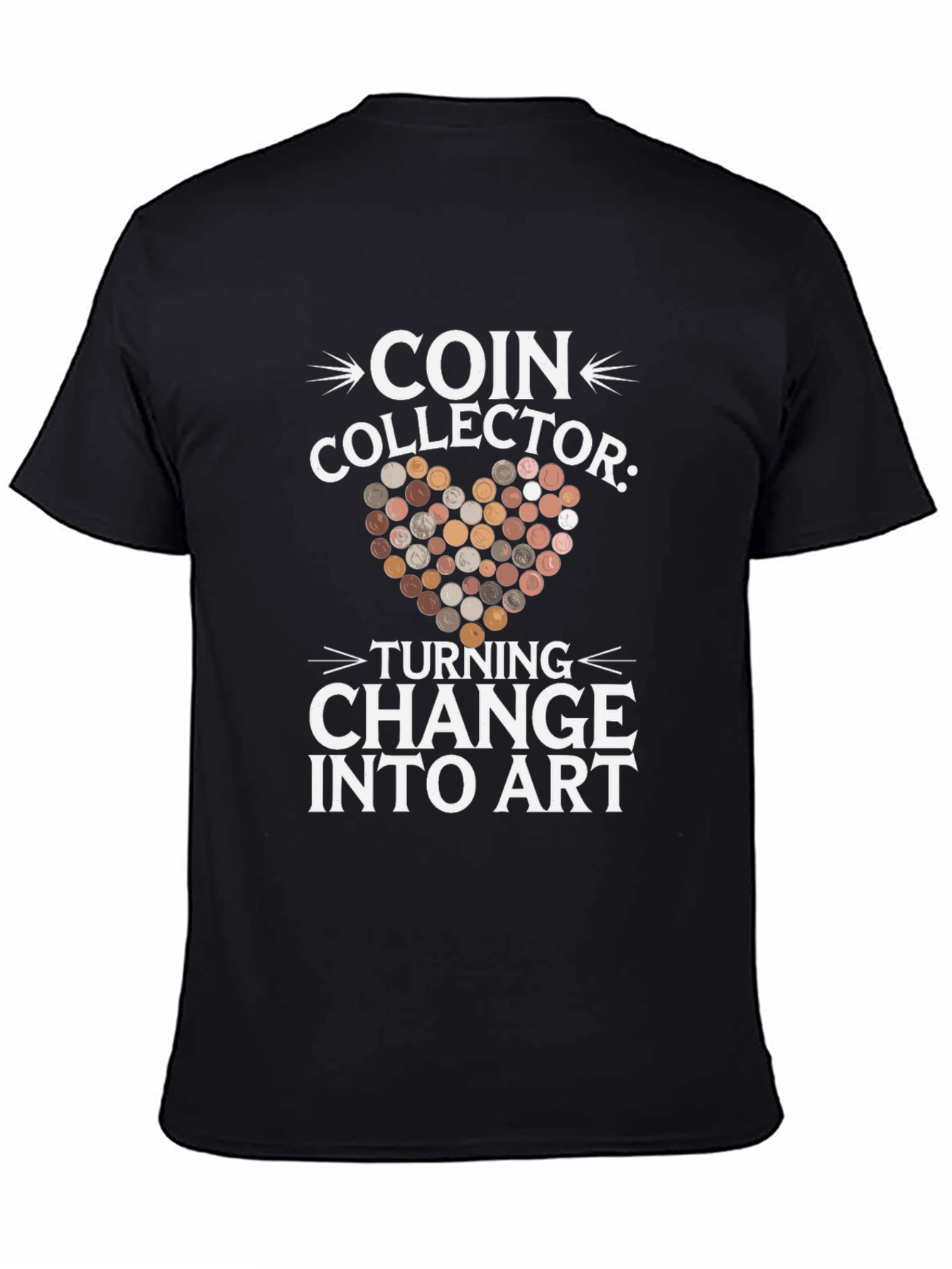 Coin Collector Turning Change into Art T-Shirt