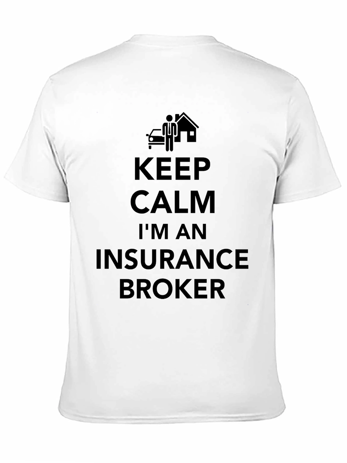 Keep Calm Im an Insurance Broker T-Shirt