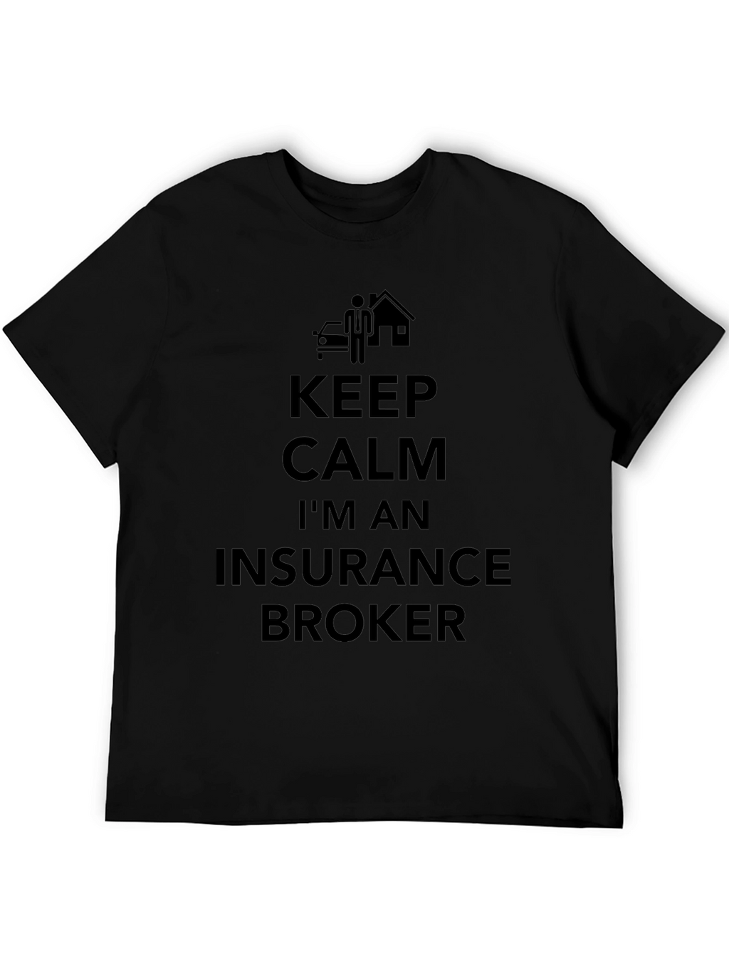 Keep Calm Im an Insurance Broker T-Shirt