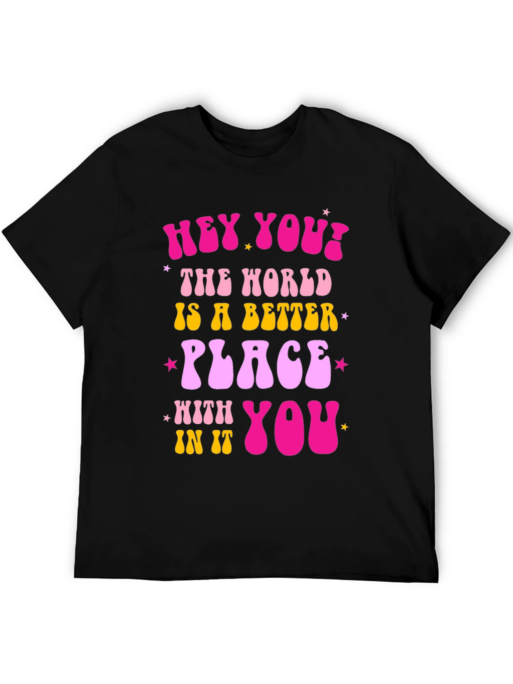 Hey You! Graphic Tee - Positive Vibes Shirt