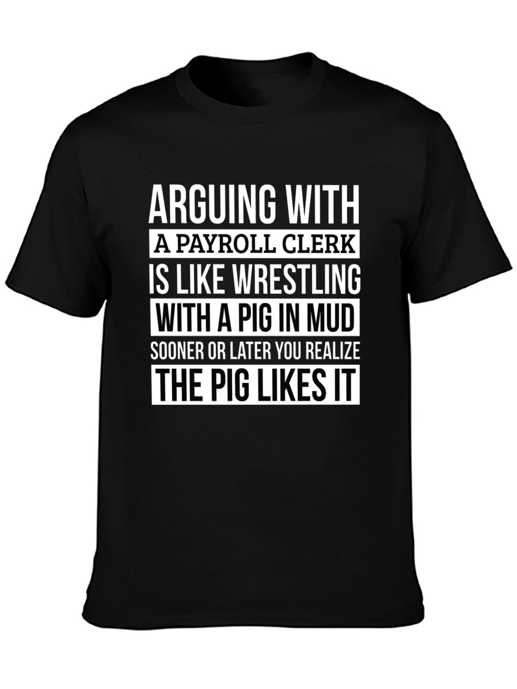 Payroll Clerk Pig T-Shirt Funny Work Tee