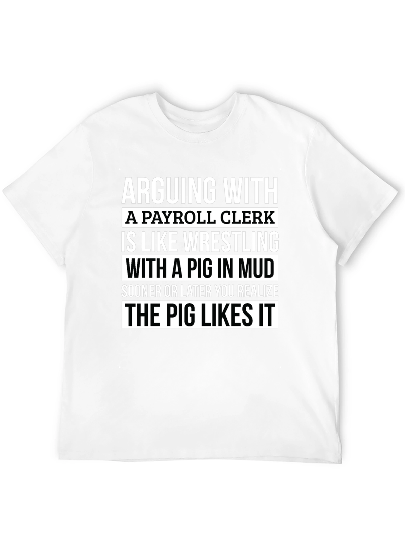 Payroll Clerk Pig T-Shirt Funny Work Tee