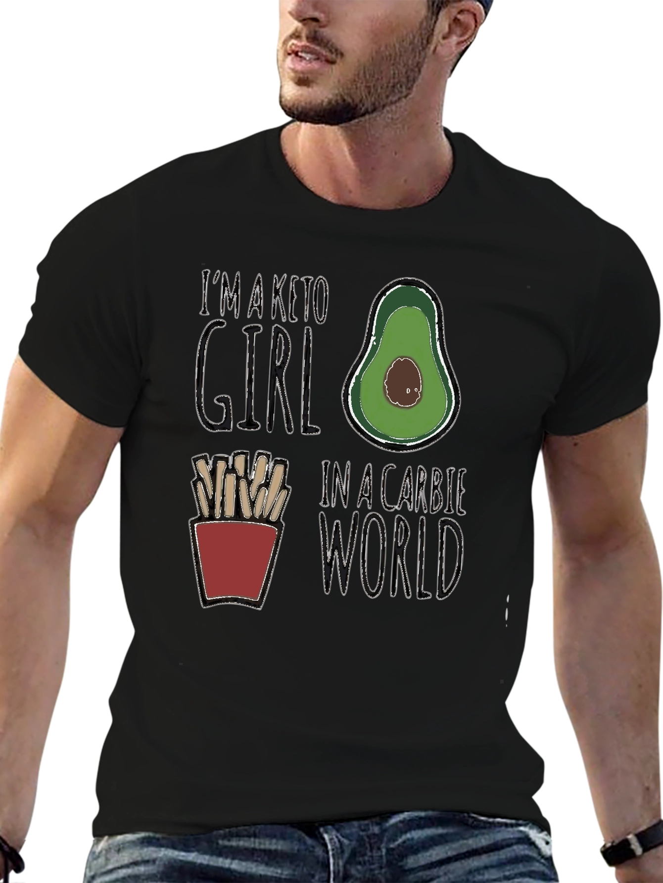 Keto Girl in a Carbie World T-Shirt - Avocado & Fries Design