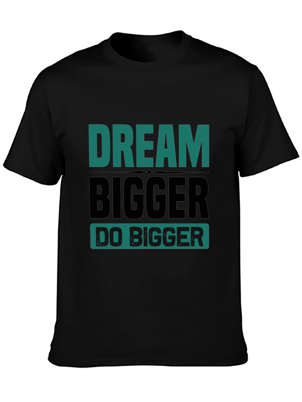 Dream Bigger Graphic Tee - Motivational T-Shirt